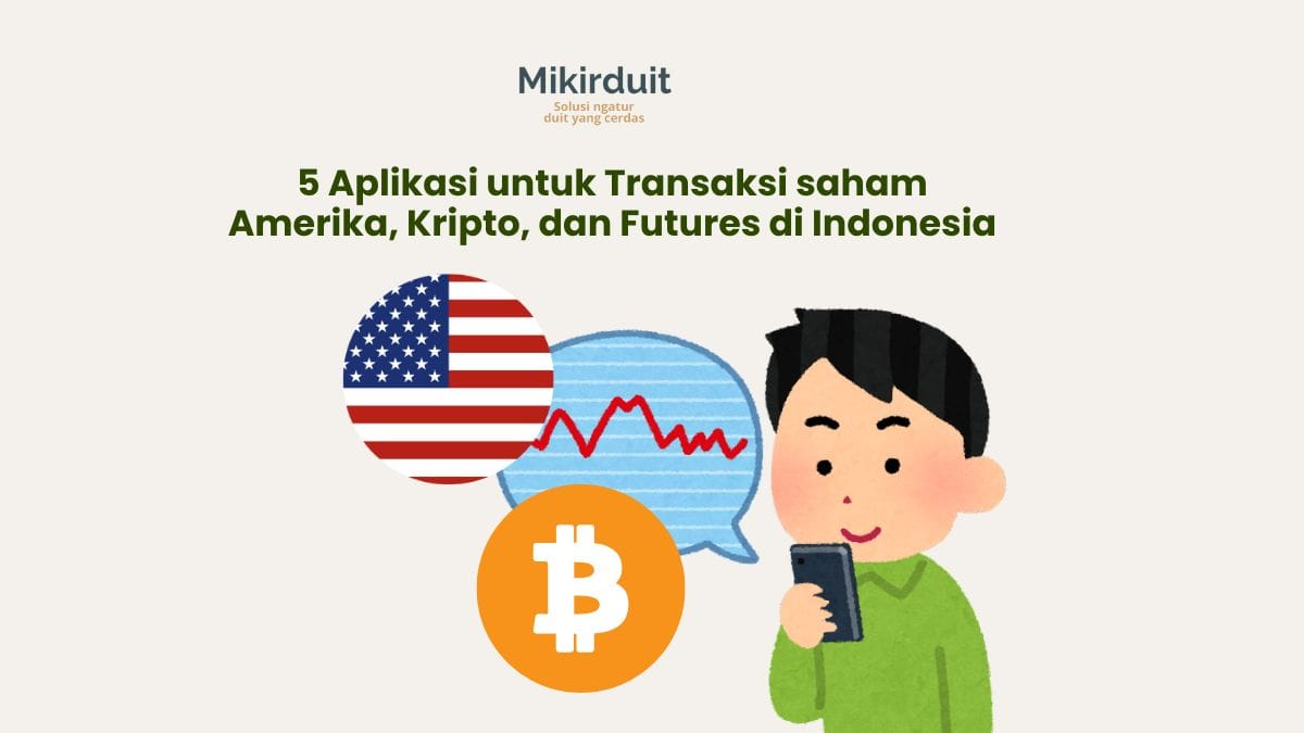 5 Pilihan Aplikasi untuk Transaksi Saham AS hingga Trading Futures di  Indonesia