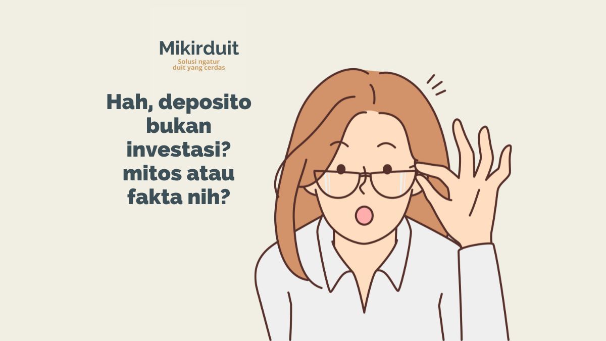 deposito bukan investasi?