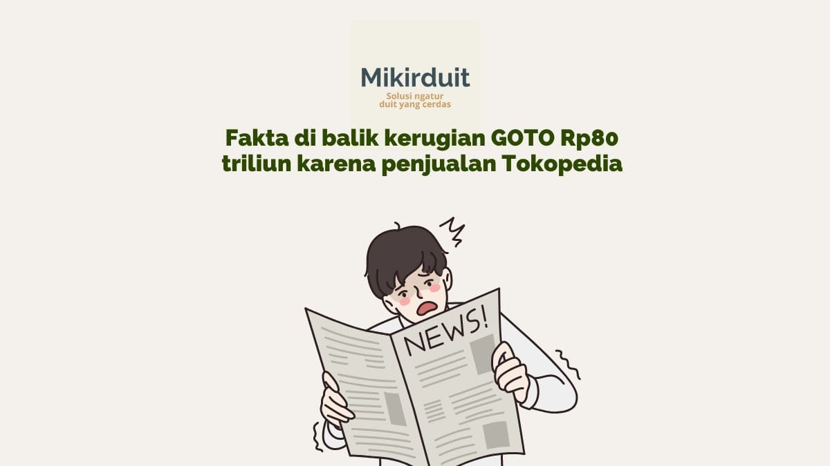 GOTO Rugi Rp80 triliun Karena Jual Tokopedia, Begini Faktanya