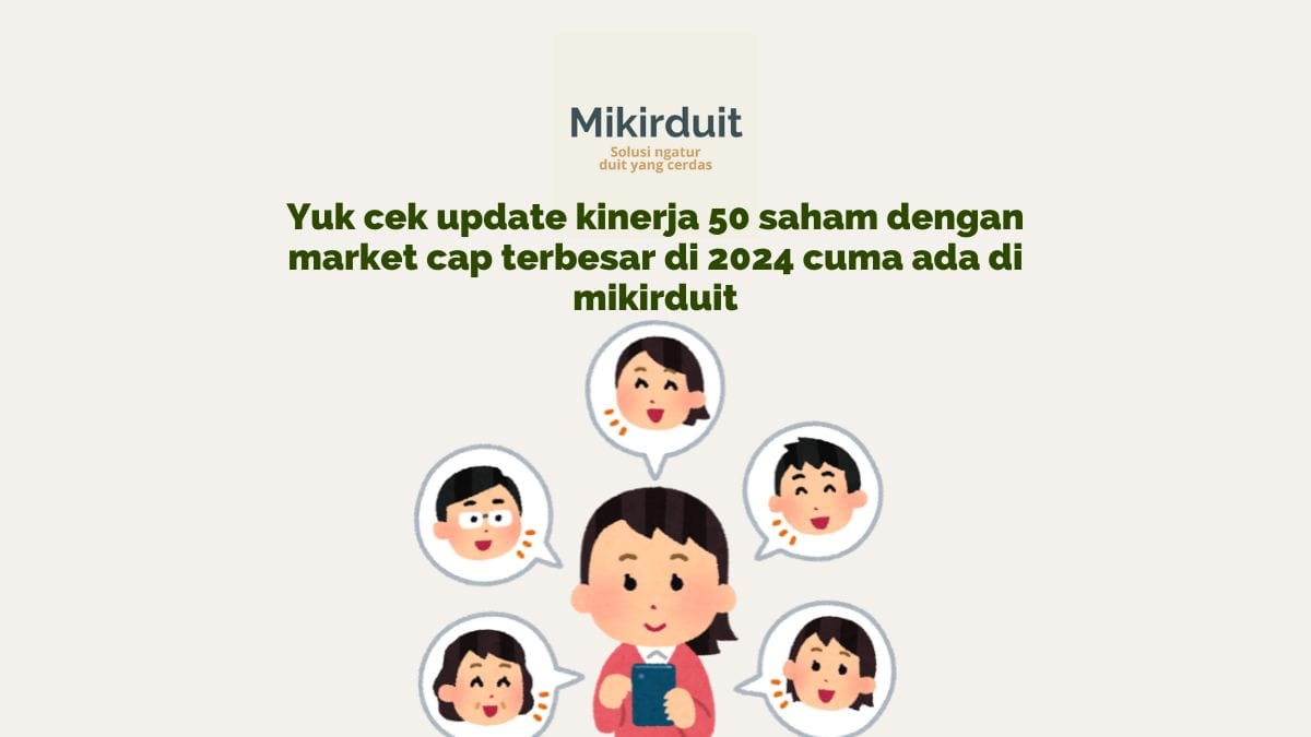 Review Kinerja 50 Saham Market Cap Terbesar di 2024