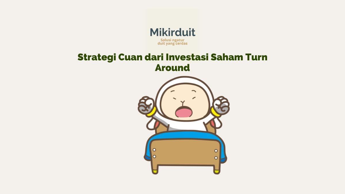 5 Strategi Cuan dari Saham Turnaround Story