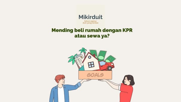 Beli rumah atau sewa rumah